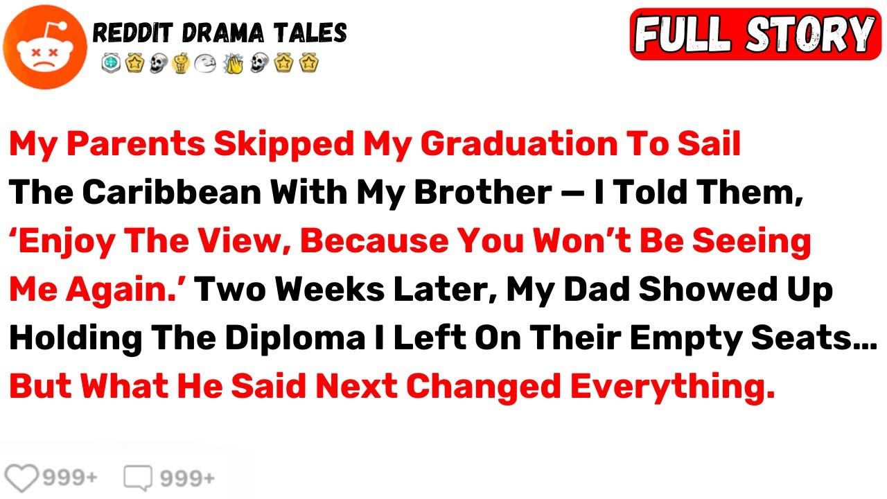 My Parents Skipped My Graduation To Sail The Caribbean With My Brother... - Best Reddit Stories