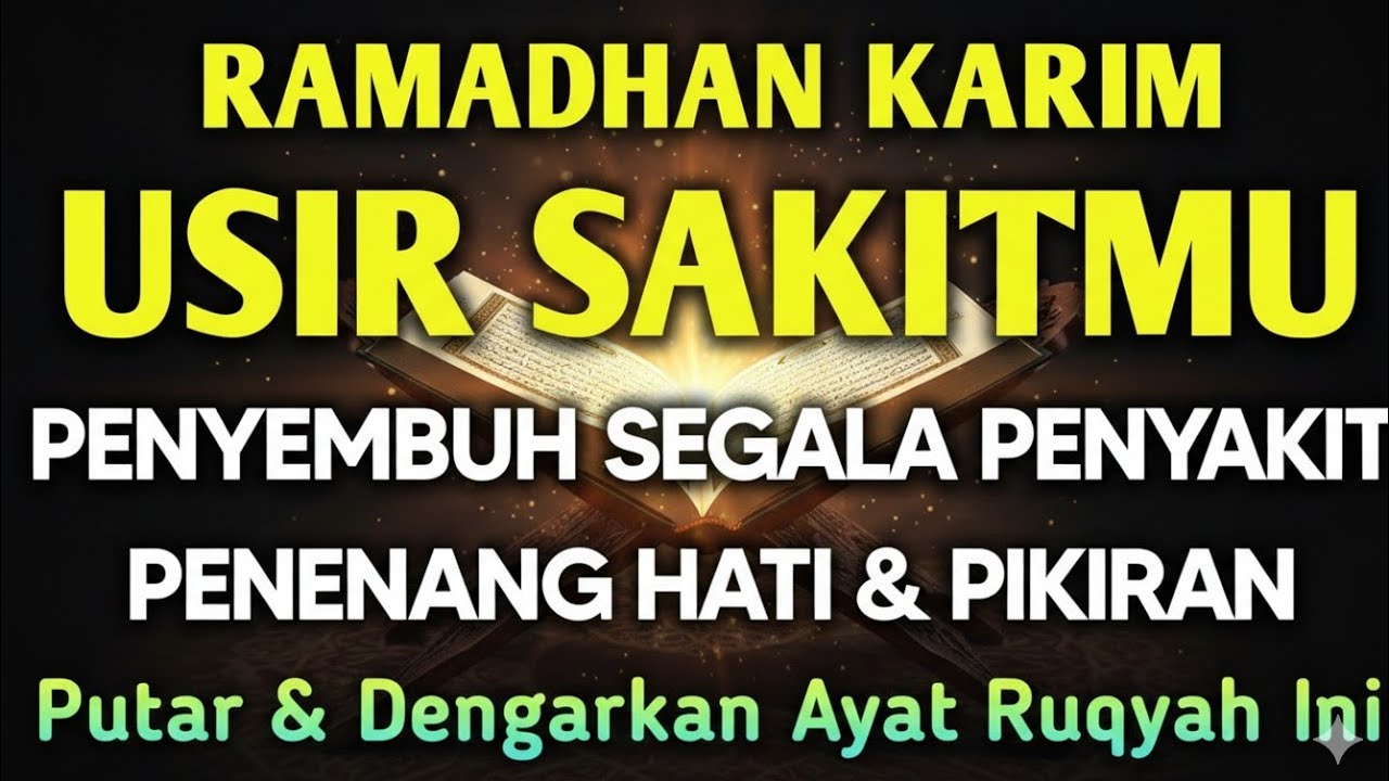 4 RAMADHAN KARIM 🌙 DOA PENY3MBUH SEGALA PENY4KIT 🤲 INSYAALLAH S4KIT DITUBUHMU S3MBUH AYAT RUQYAH