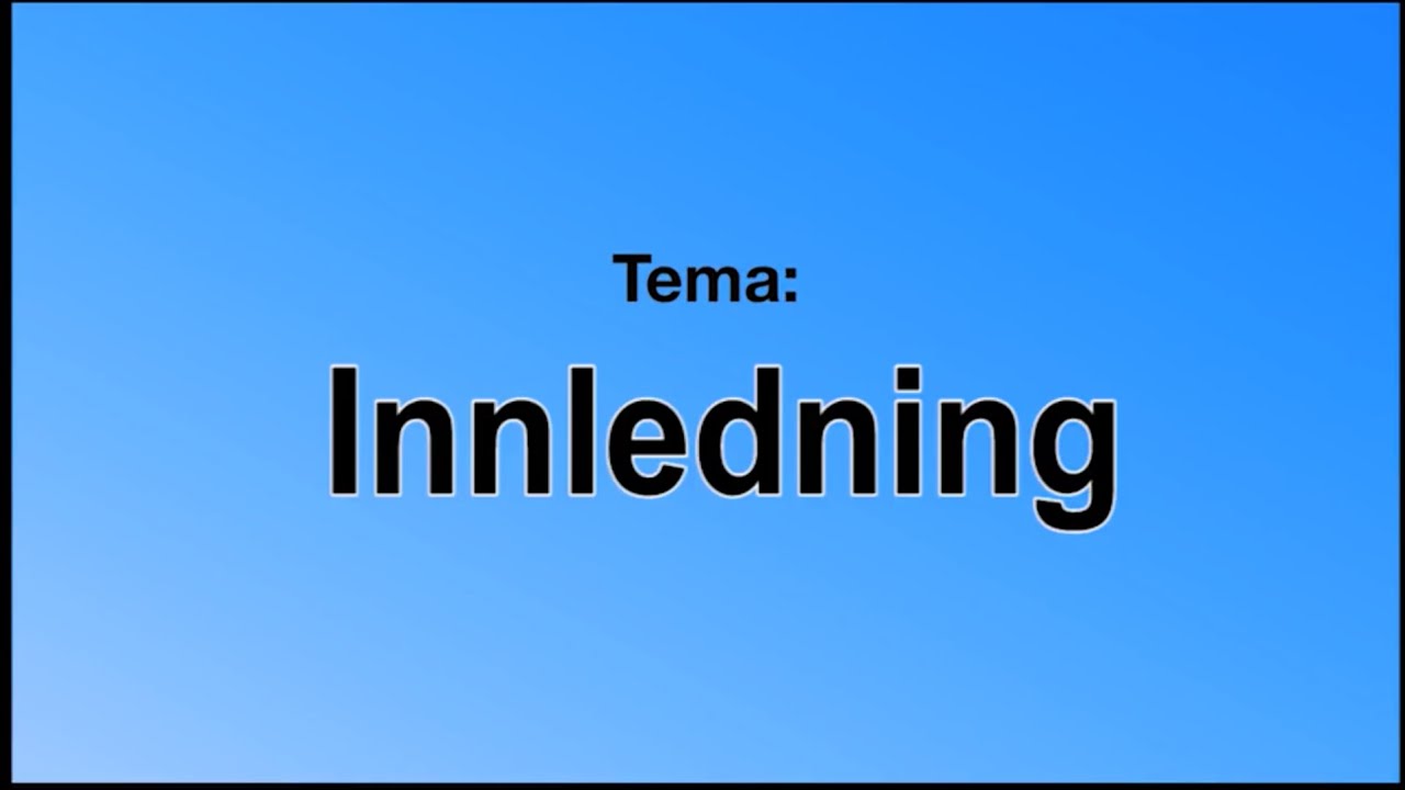 Instruksjonsvideo - skrive gode innledninger