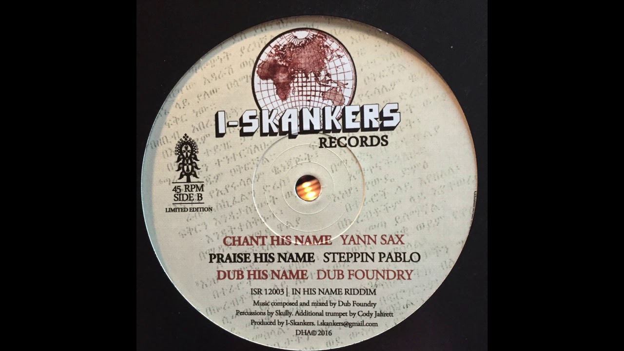Dub His Name - Dub foundry - I-Skankers Records - ISR12003