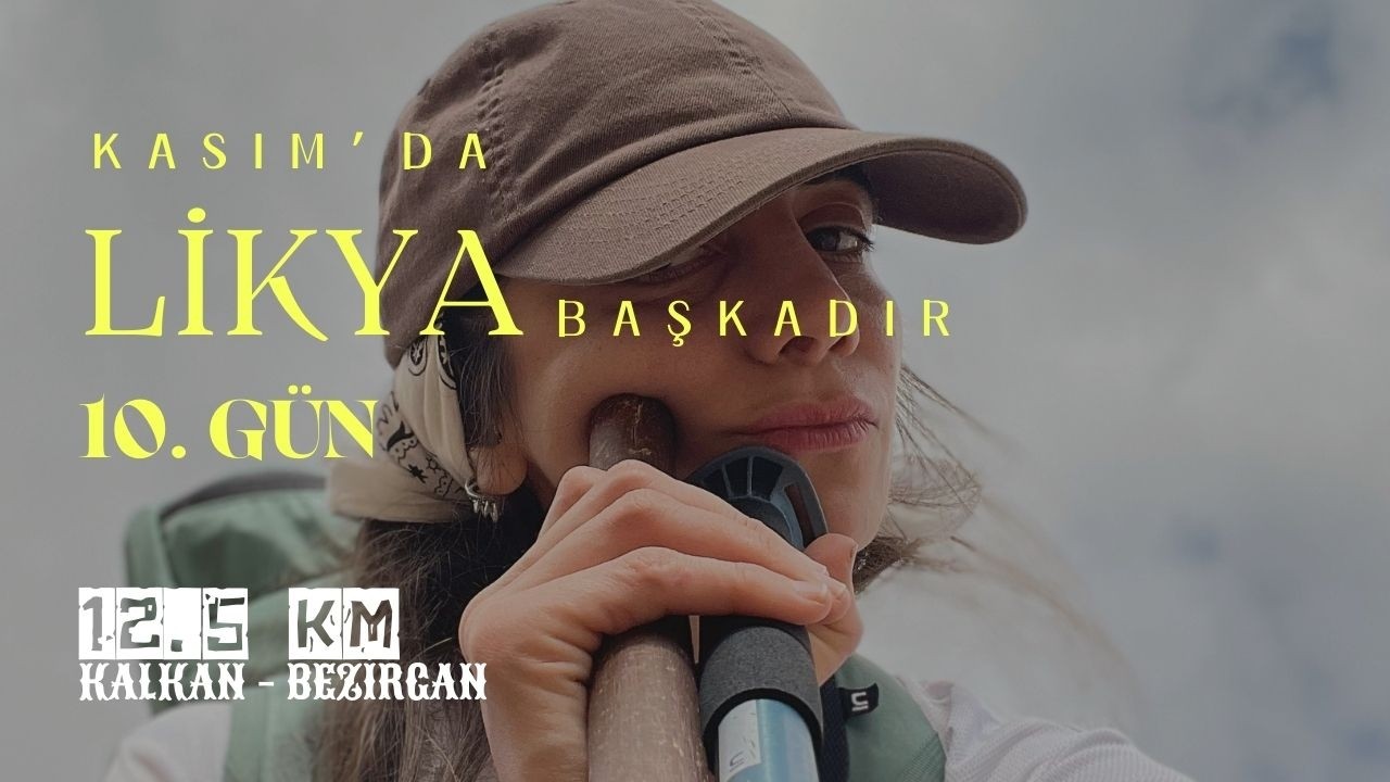 Likya Yolunda 100 KM'yi Aştım. Kalkan Bezirgan 12.5K 10.Gün