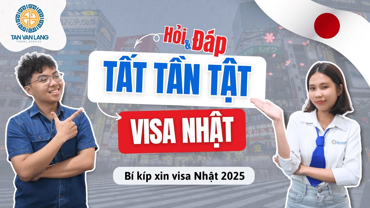 Thủ tục xin visa du lịch Nhật Bản 2025 | Bí kíp chuẩn bị hồ sơ