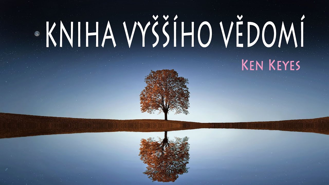 Kniha vyššího vědomí ♡ Ken Keyes⭐️