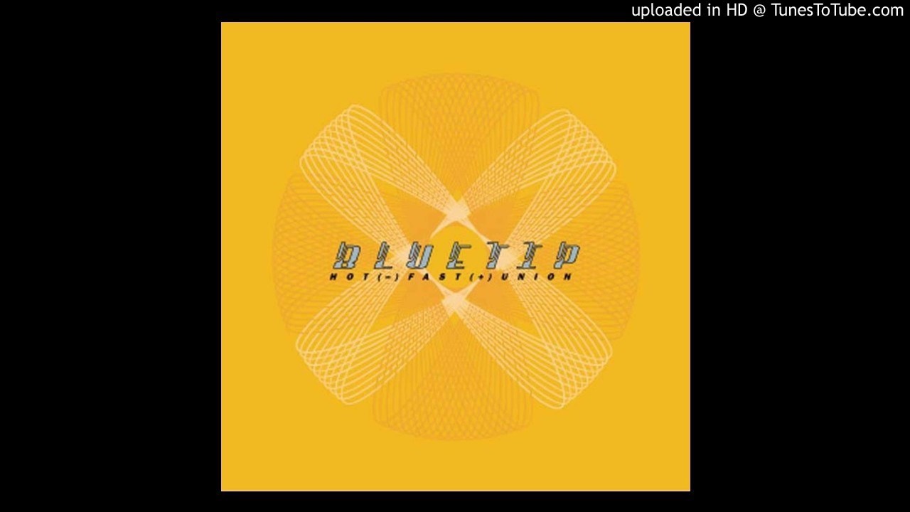 Bluetip - Hot Fast Union