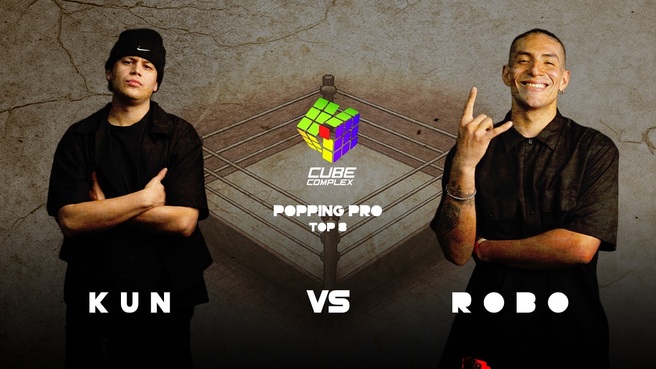 Hector Kun Vs Andres Robo | Popping Pro | Top 8 | Cube Complex 2026