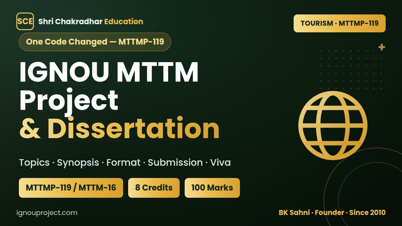 IGNOU MTTM Project Dissertation MTTMP-119 /MTTM-16 Guide: Topics, Synopsis, Format, Submission, Viva