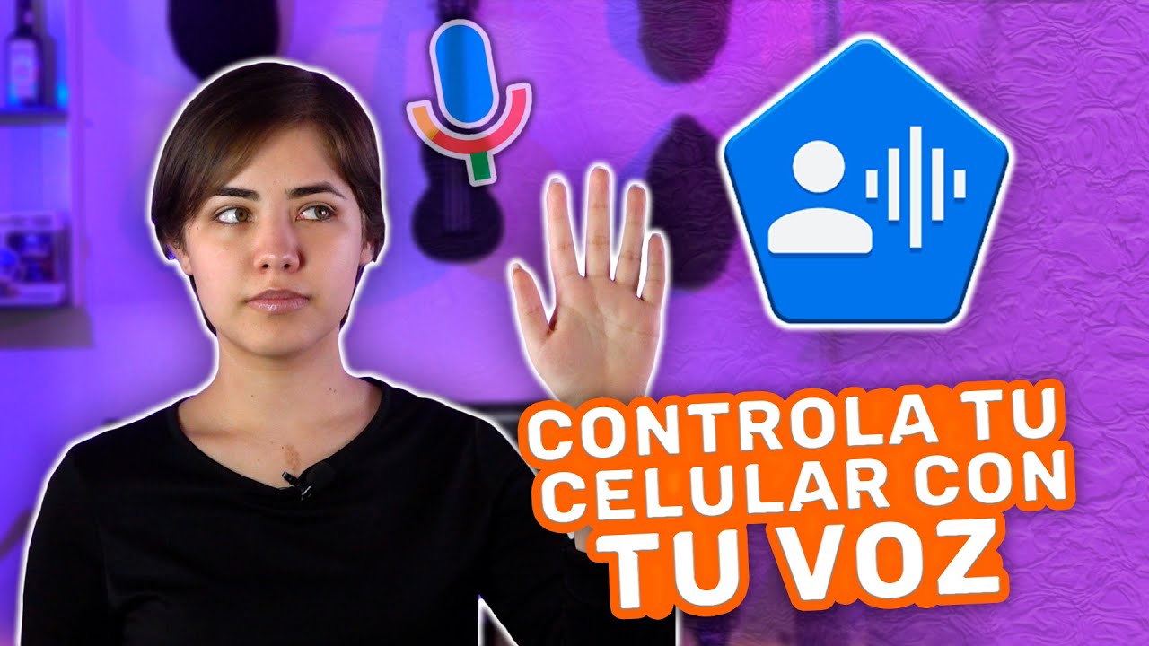 USANDO UN CELULAR SIN MANOS - Voice Access - #ESimple