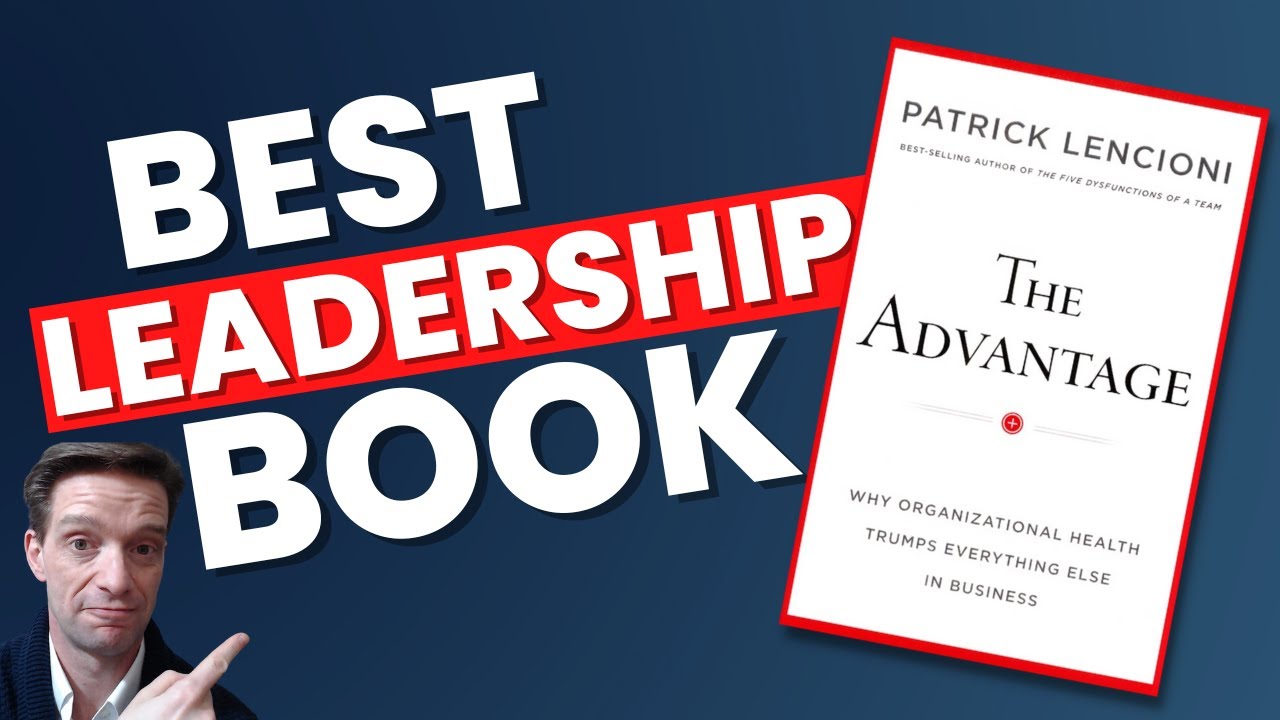 The Advantage Book Review | Brilliant advice on building teams and communication | Pat Lencioni