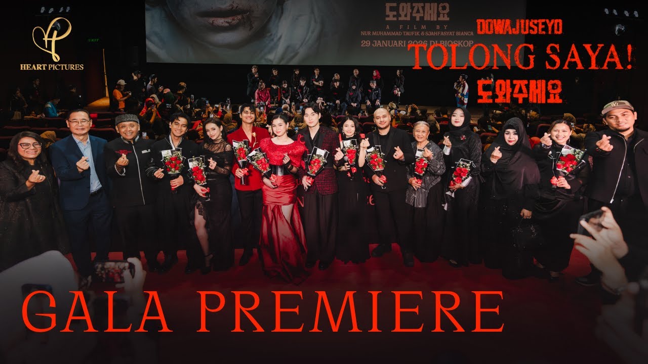 Gala Premiere TOLONG SAYA! (DOWAJUSEYO) | Heart Pictures