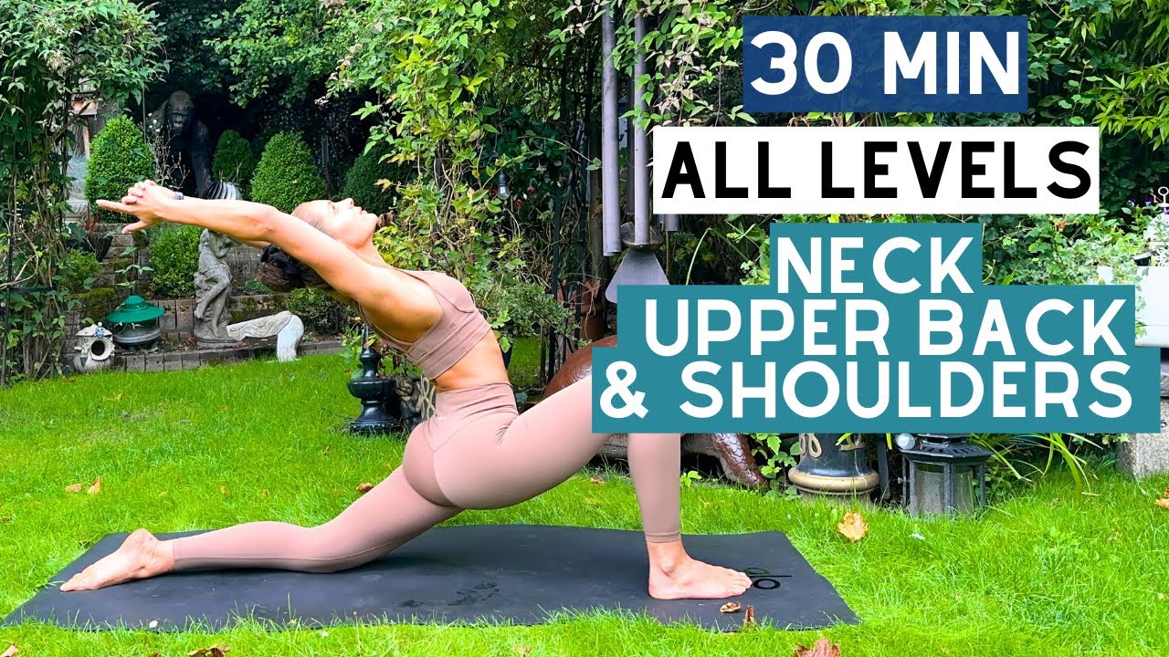Neck Upper Back And Shoulders Yoga: 30-minute | Yoga Flow For All  Yogellaactive.com