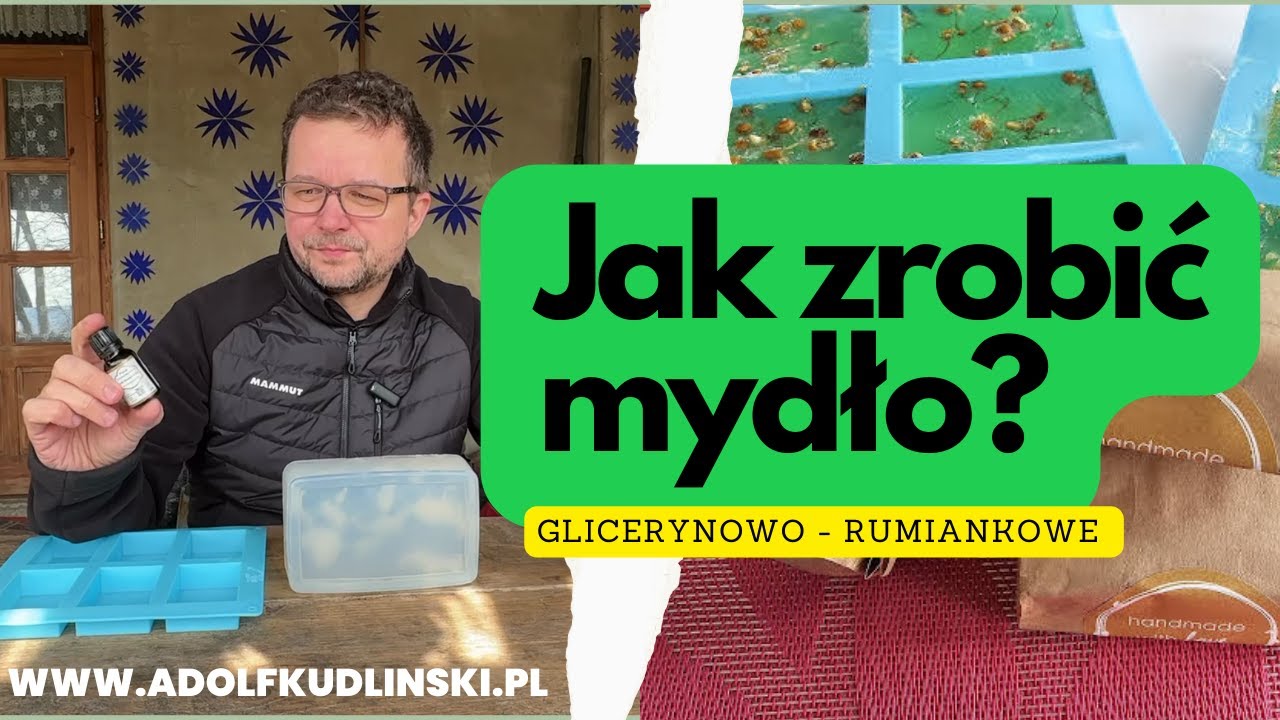 Jak zrobić mydło glicerynowe - rumiankowe