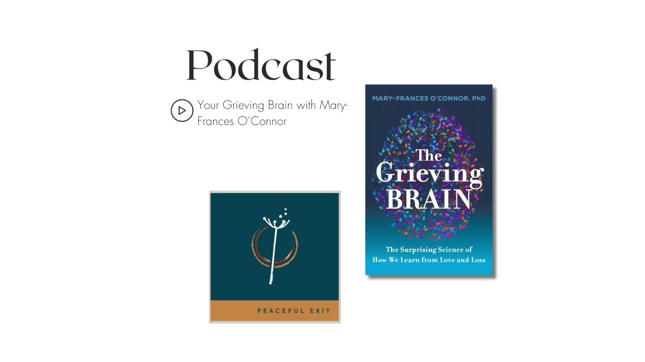 Your Grieving Brain with Mary-Frances O’Connor