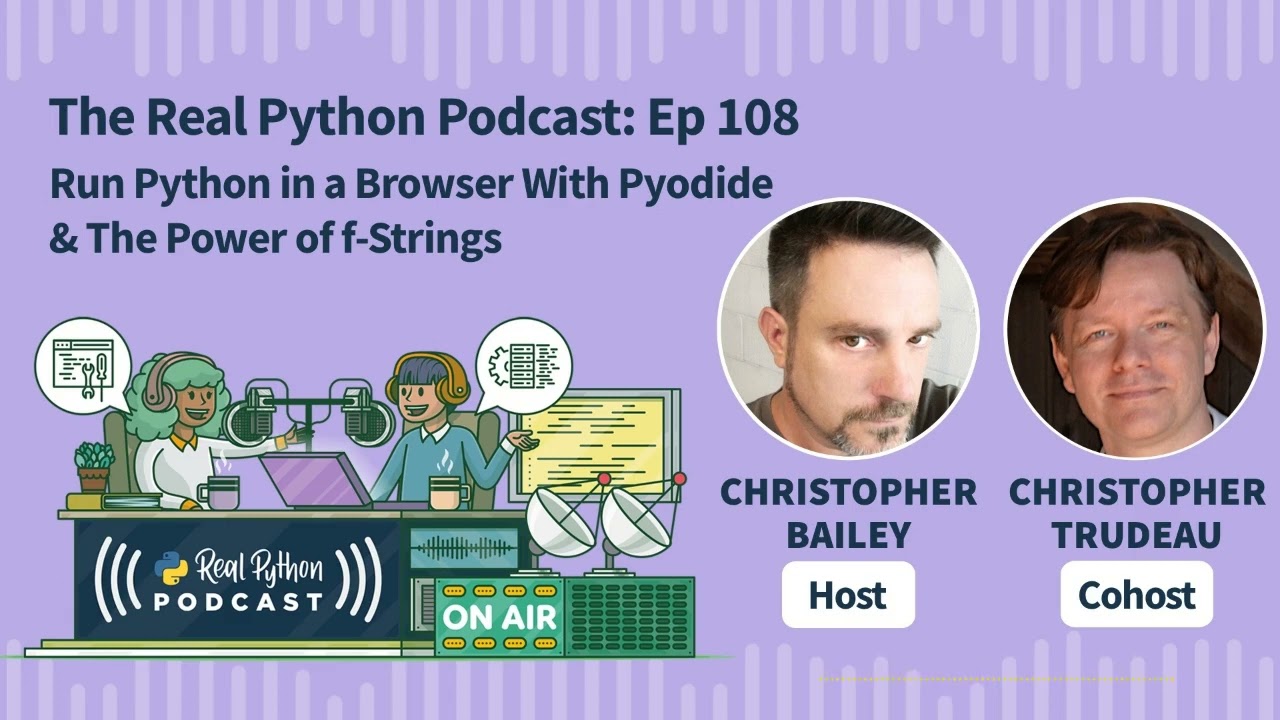 Run Python in a Browser With Pyodide & The Power of f-Strings | Real Python Podcast #108