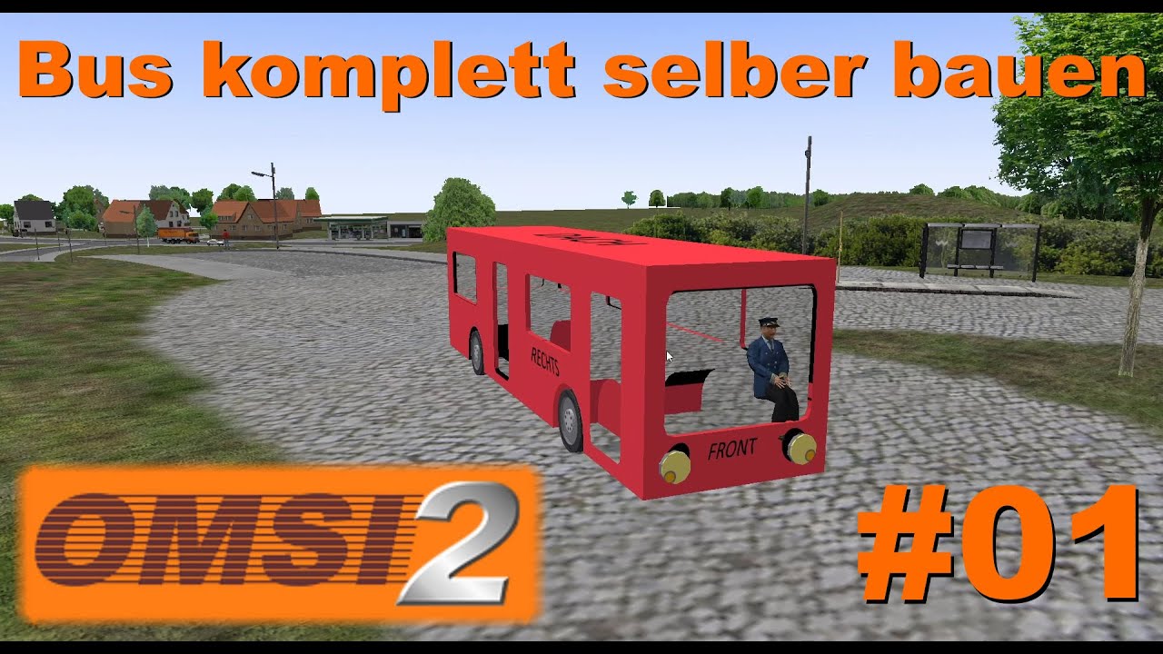 OMSI 2 Bus komplett selber bauen #01