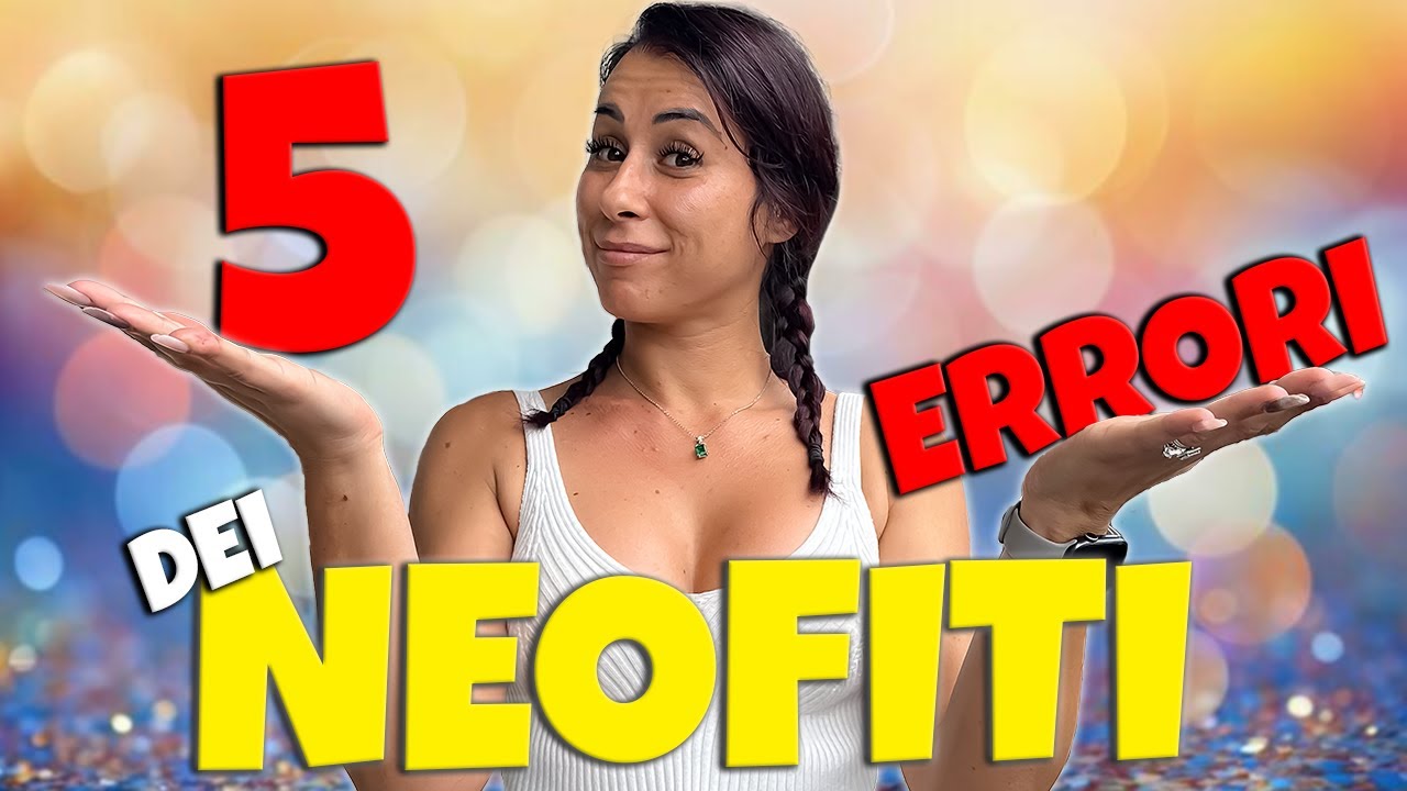 NON FATELO! - 5 ERRORI PIU COMUNI DEI NEOFITI