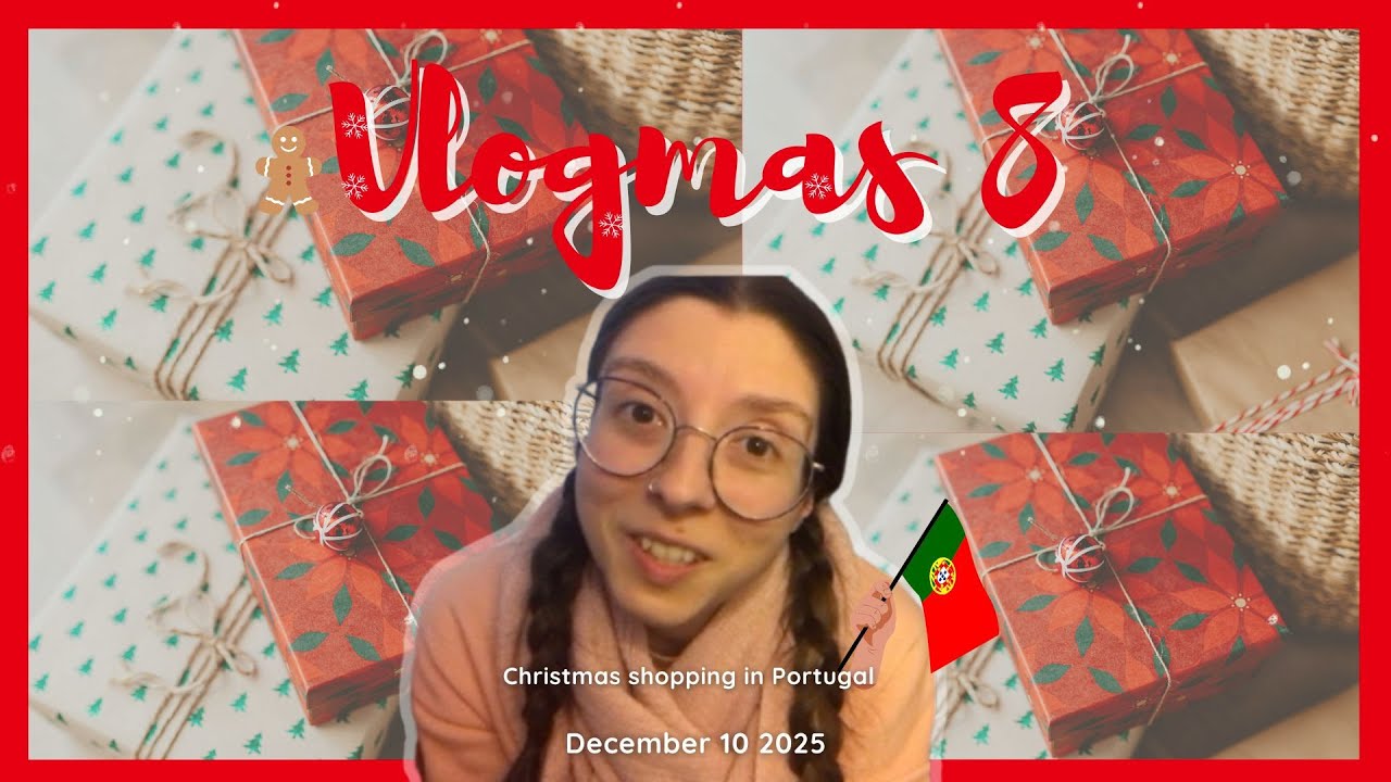 VLOGMAS 8 - how to NOT spend a lot of money with Christmas gifts  -Christmas shopping in Portugal
