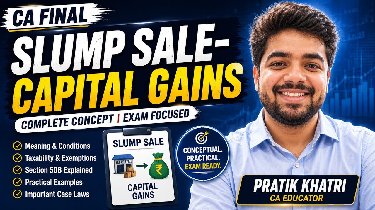 Slump Sale Capital Gains Made Easy 🔥 | CA Final DT | Complete Concept | Nov 26