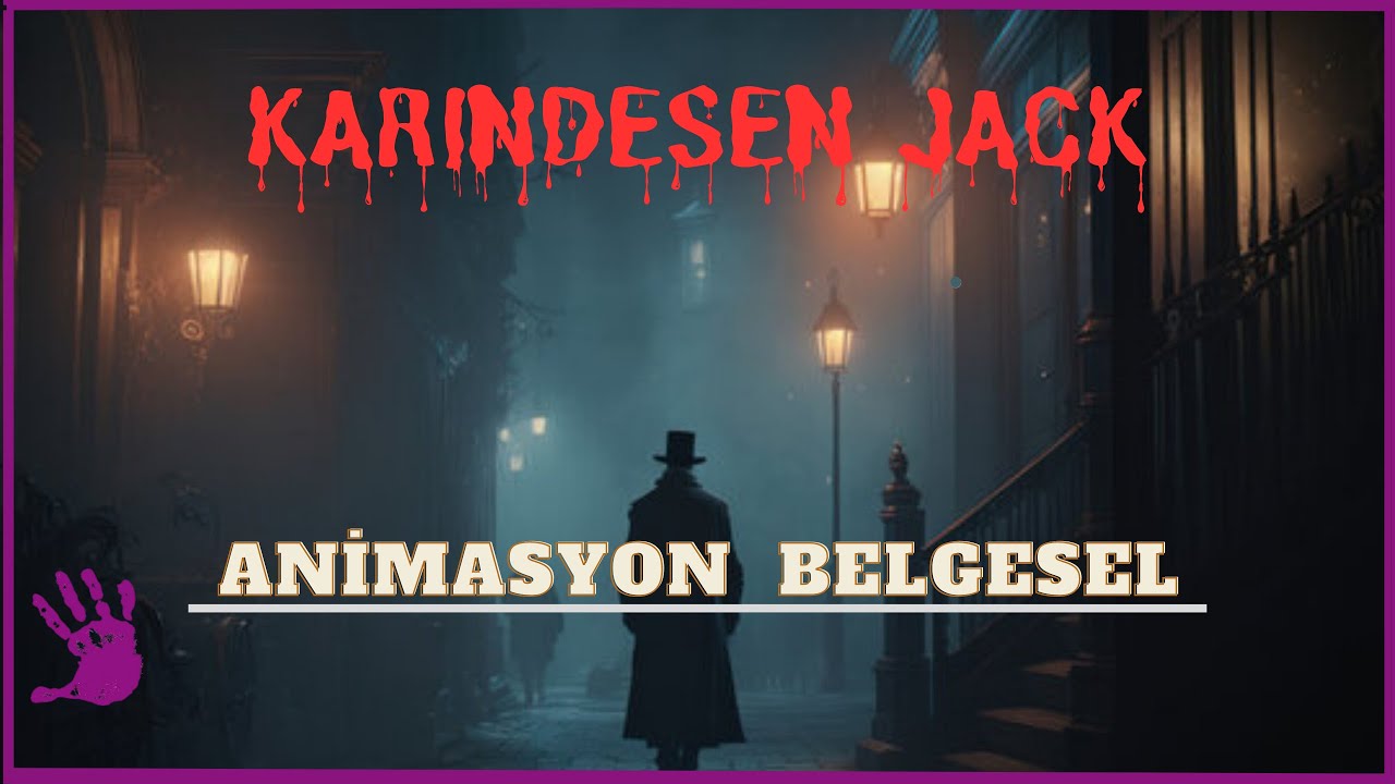 Karındeşen Jack Belgeseli | Sonsuz Gizem...