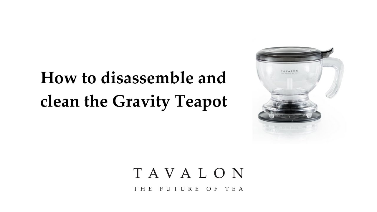 How to disassemble and clean the Gravity Teapot