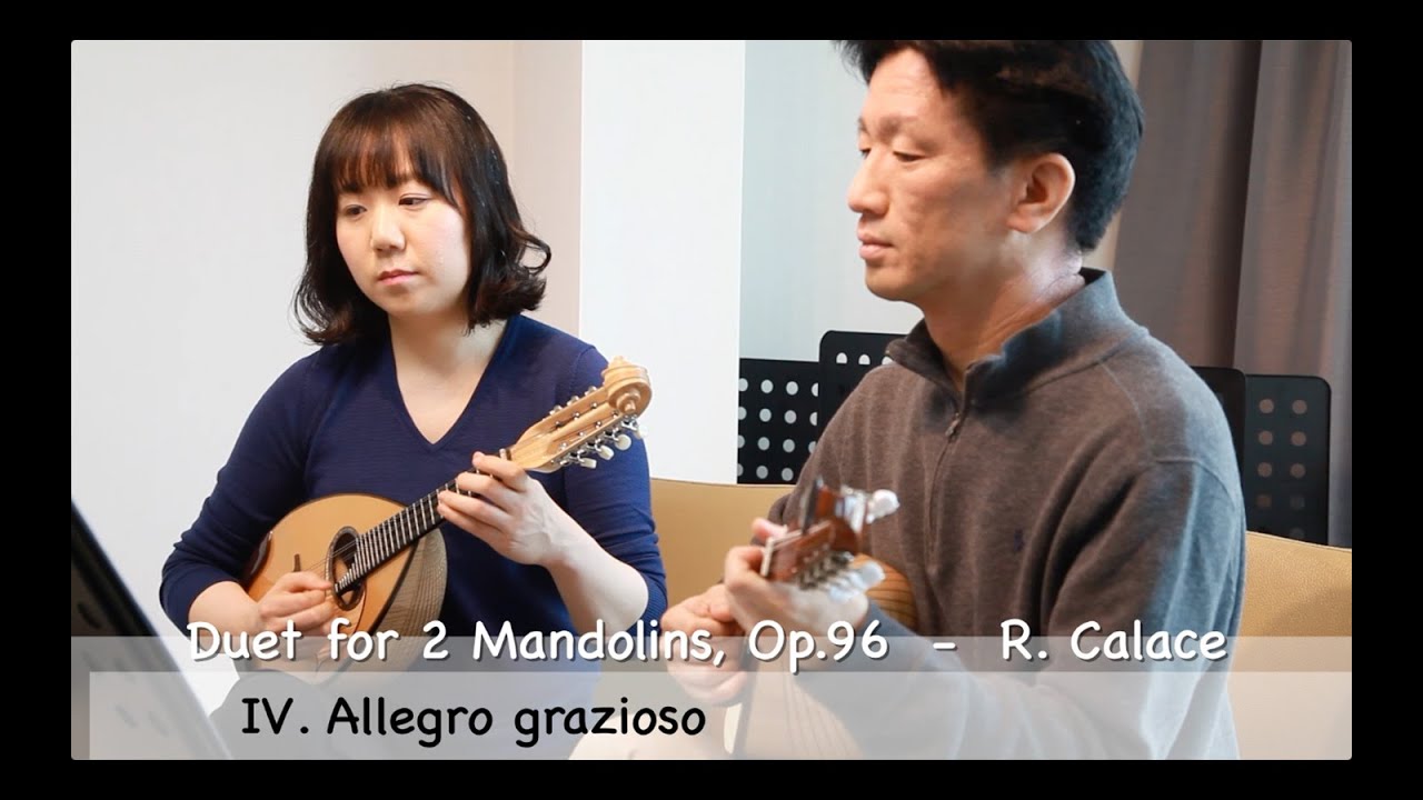 CALACE - Duet for 2 Mandolins, Op.96 - IV. Allegro Grazioso | 만돌린(mandolin):김아름,이기욱