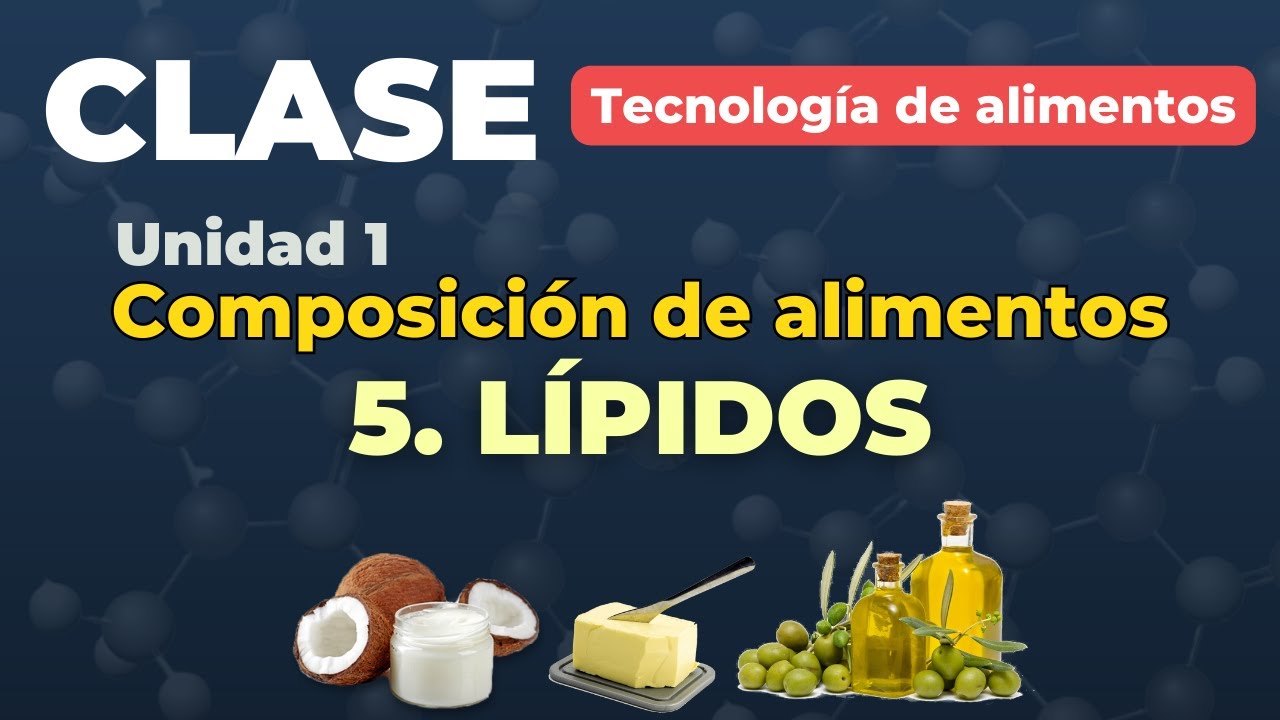 Tema 1. Composición química de alimentos. 5: LÍPIDOS