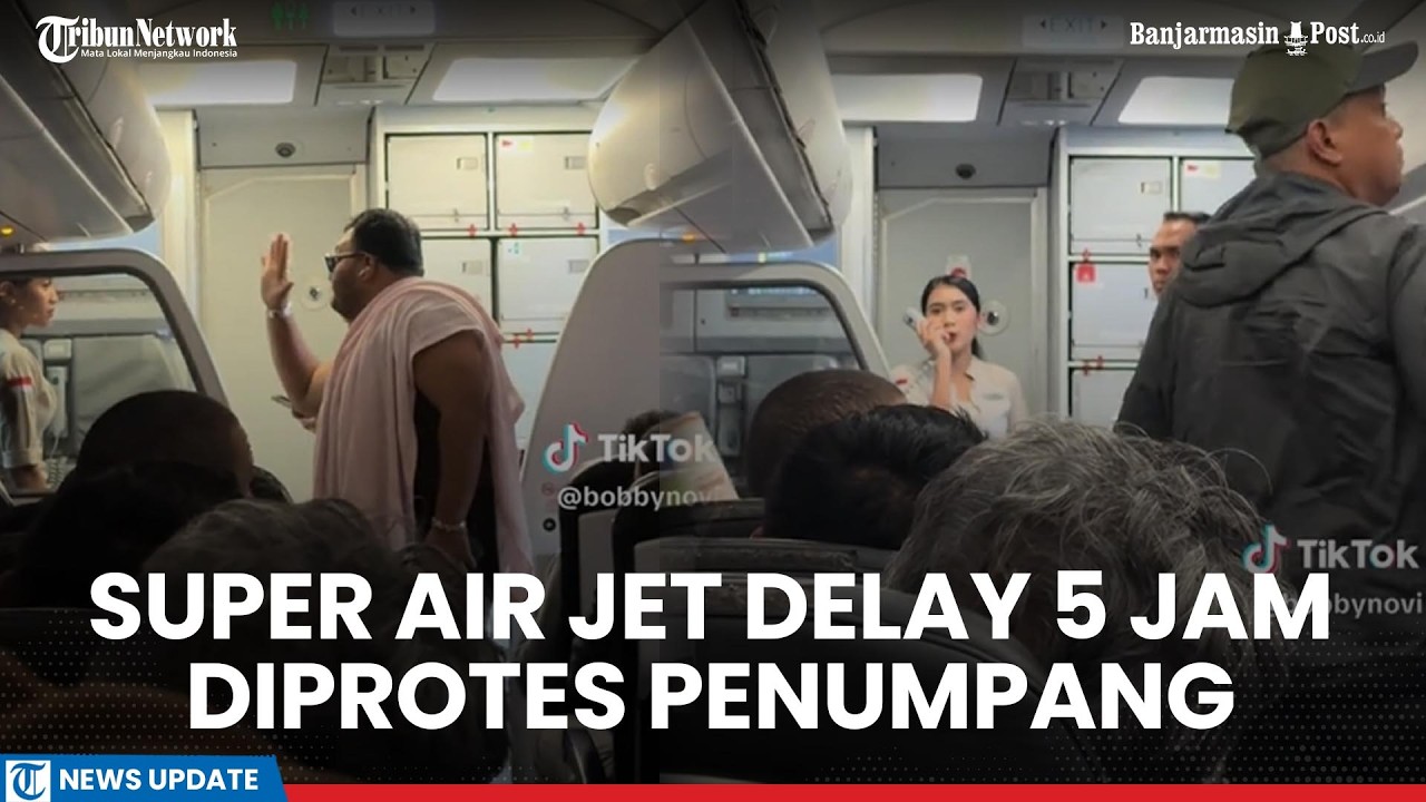 Super Air Jet Delay 5 Jam: Penumpang Protes kepada Pramugari, Ditinggal Pesawat