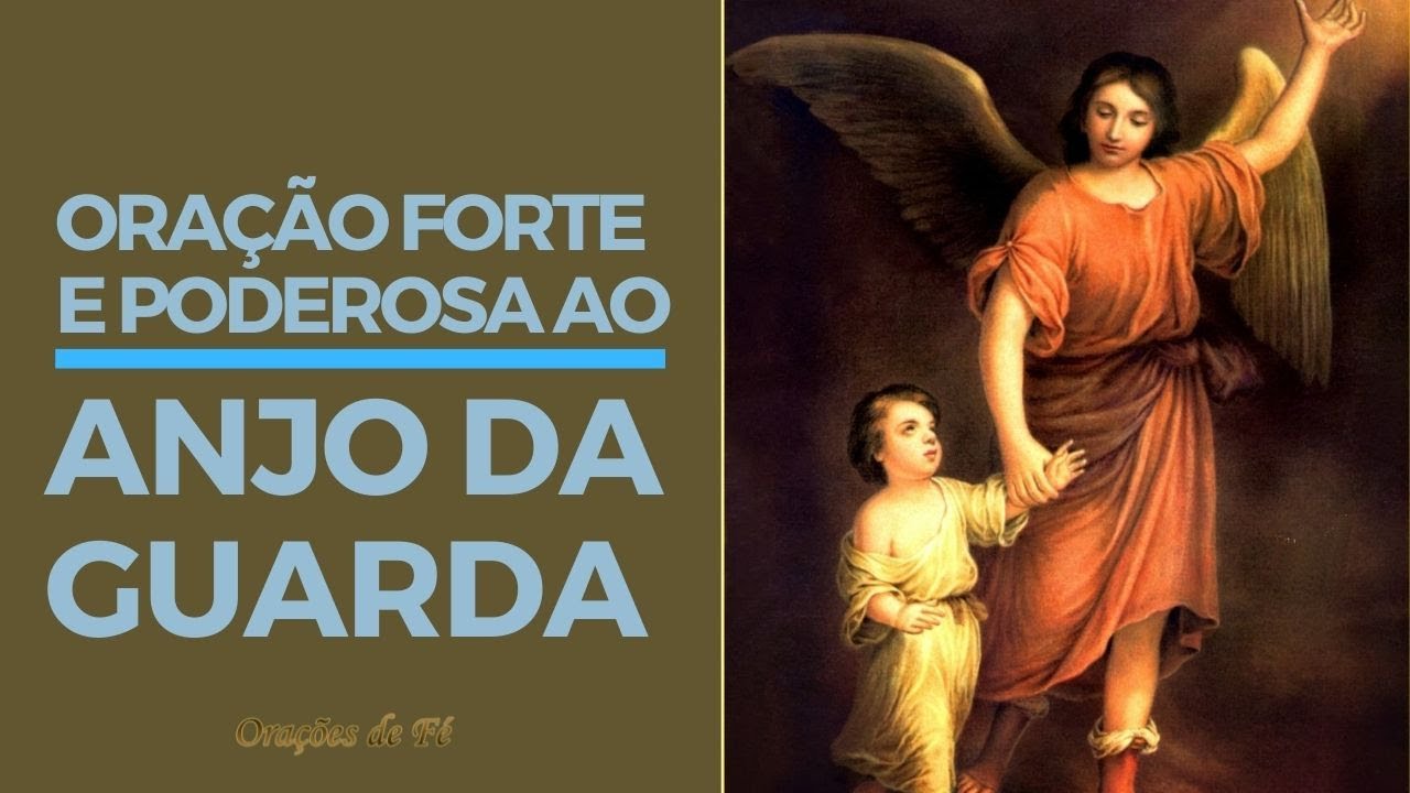 Ora&ccedil;&atilde;o forte e poderosa ao Anjo da Guarda