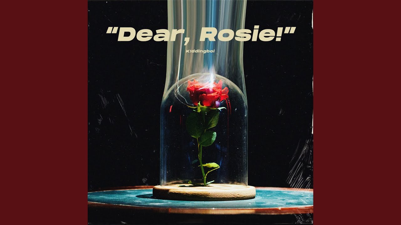 Dear Rosie