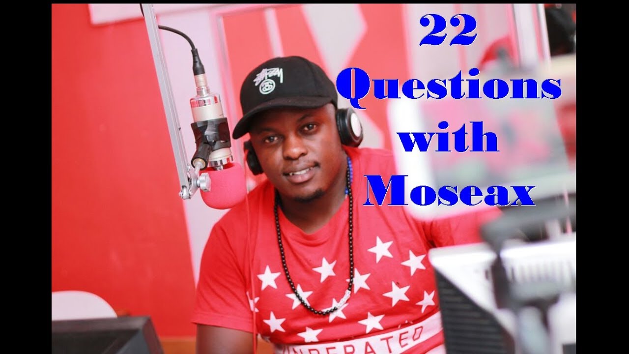 22 Questions With Moseax - SKYMER DANCEHALL SENATOR