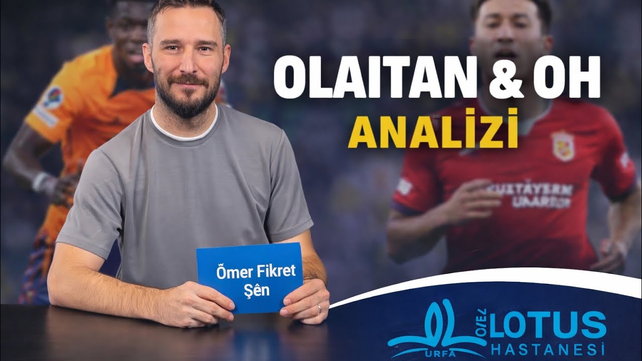 Junior Olaitan Analizi | Hyeon-gyu Oh Analizi | Genel Değerlendirme