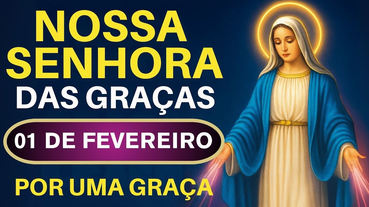 TERÇO NOSSA SENHORA DAS GRAÇAS - 01/02/26 | NOSSA SENHORA DAS GRAÇAS ILUMINA SUA SEMANA ✨