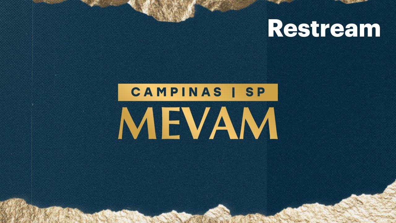Conferência de Inauguração MEVAM CAMPINAS | Sessão 3 - Ap. Gustavo Lara