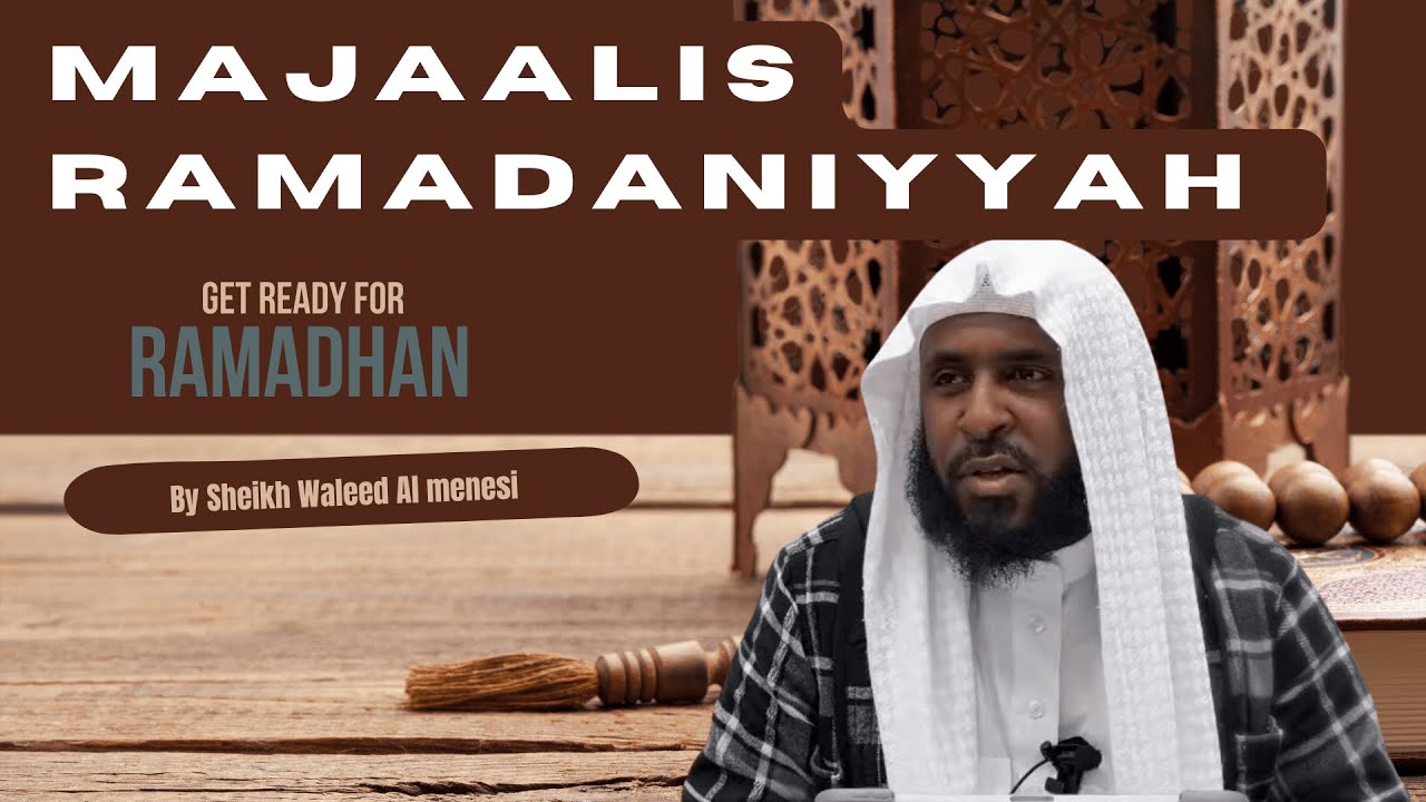 Majālis Ramaḍāniyyah (المجالس الرمضانية) – Part 2/4 | Live Sharḥ by Shaykh Dursa Abdullahi