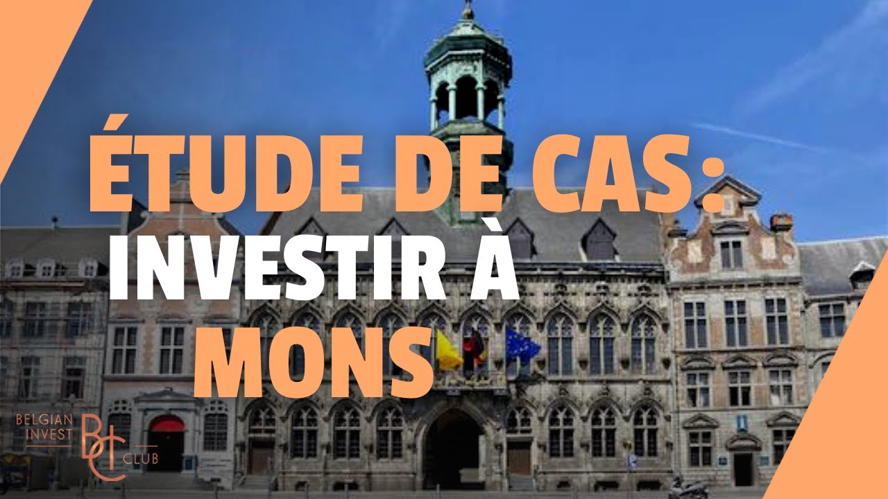 Études de cas : Investir dans l'immobilier à Mons