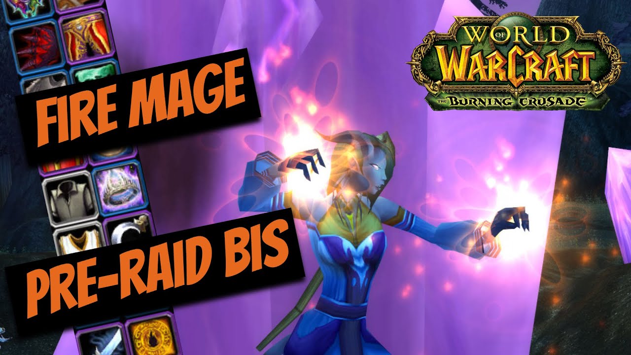 Не играй с огнём! | Пре-рейд БИС Маг Огня | Fire Mage Pre-raid BIS | WoW Burning Crusade (TBC)