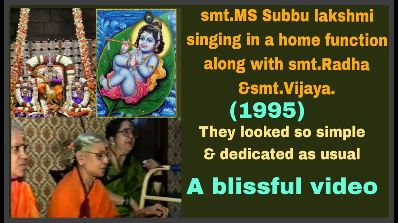 smt MS SUBBULAKSHMI SINGING AT HER HOME FUNCTION WITH smt RADHA & smt VIJAYA -A RARE BLISSFUL VIDEO