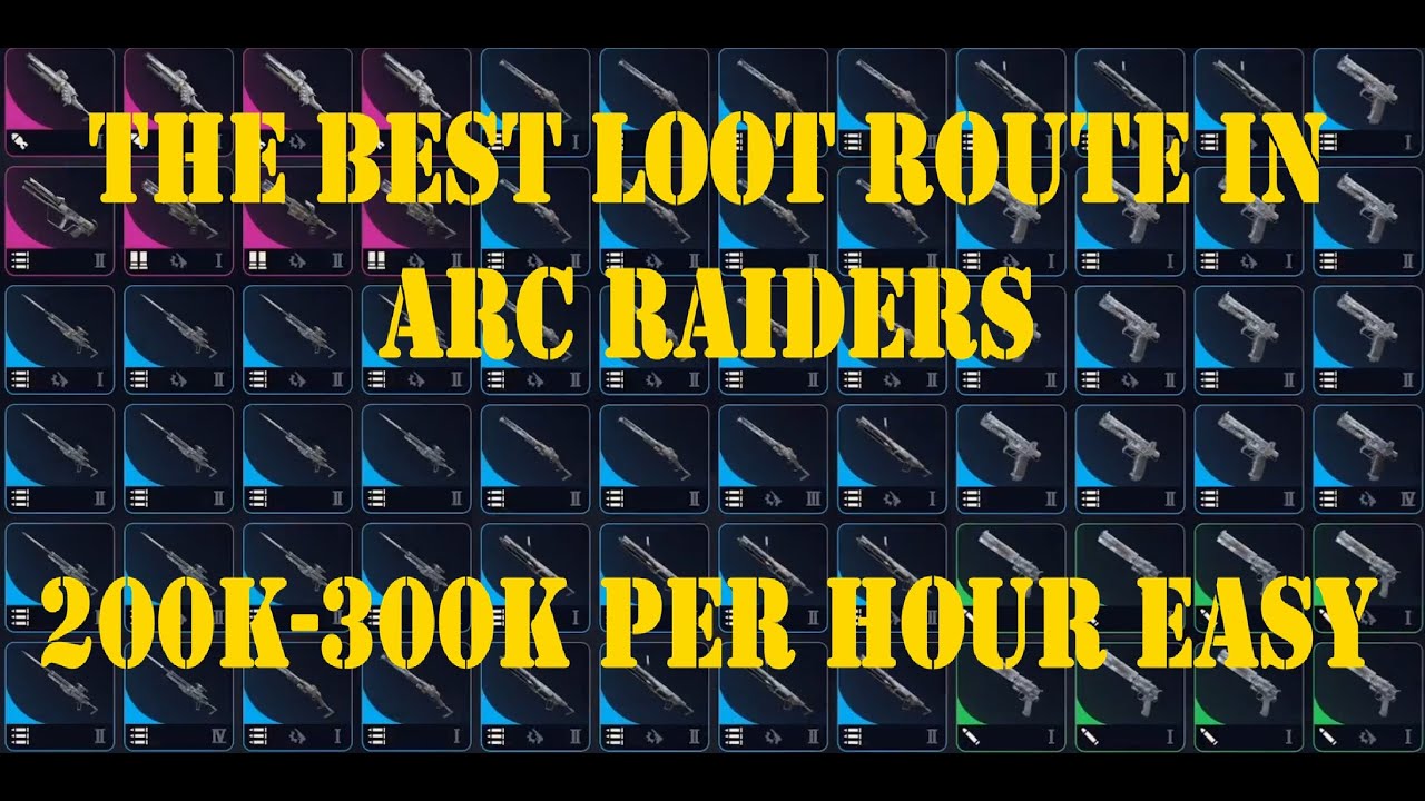 The BEST loot guide in Arc Raiders 200k-300k per hour EASY