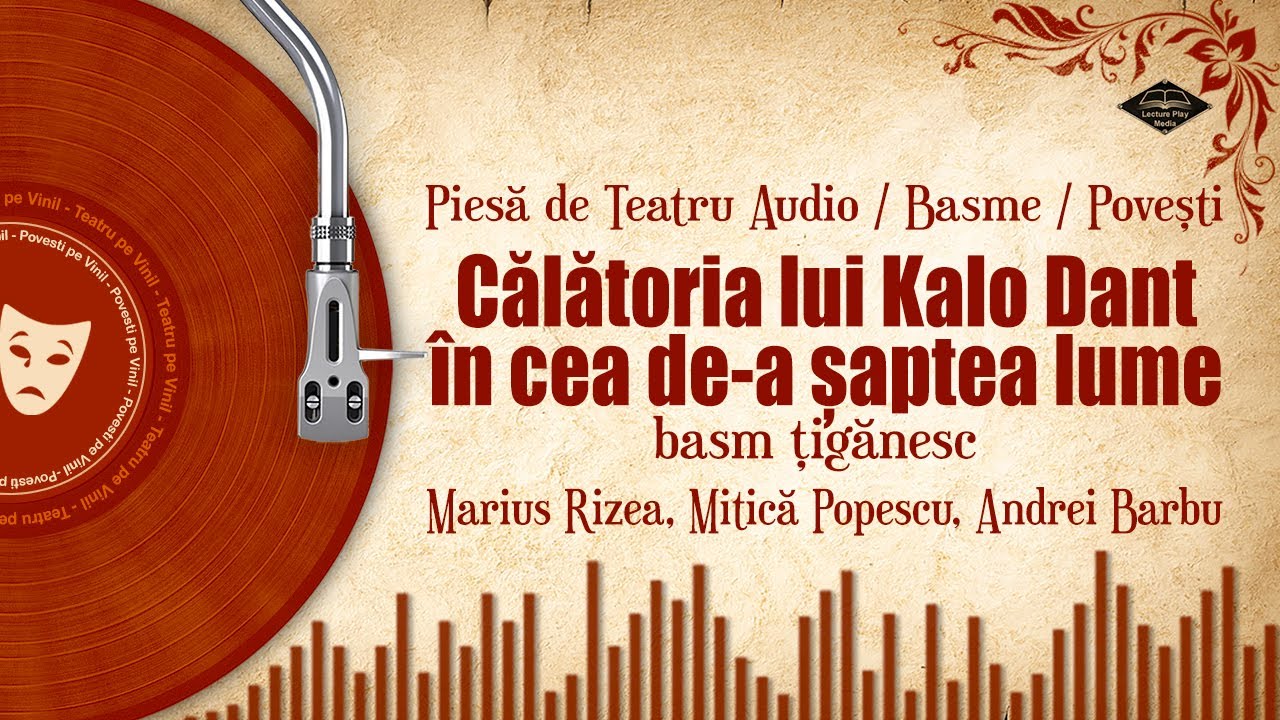 Călătoria lui Kalo Dant în cea de-a șaptea lume - basm țiganesc | Povesti pe Vinil
