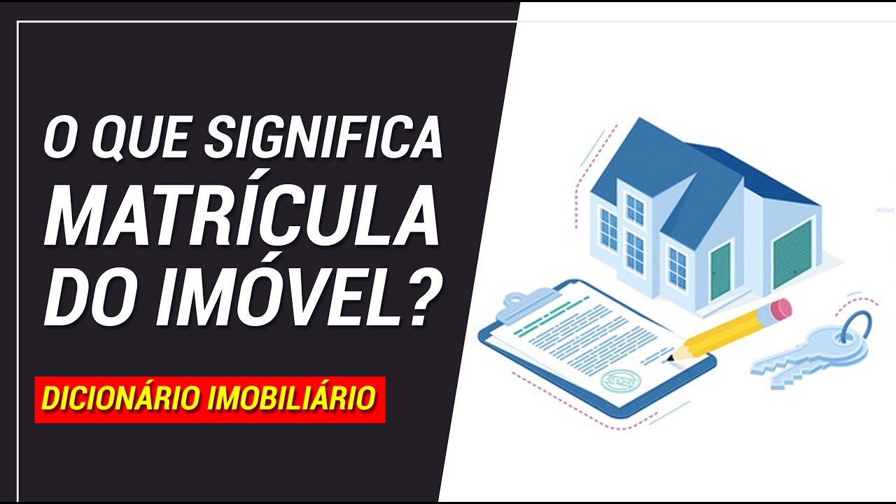O que significa Matrícula do Imóvel?