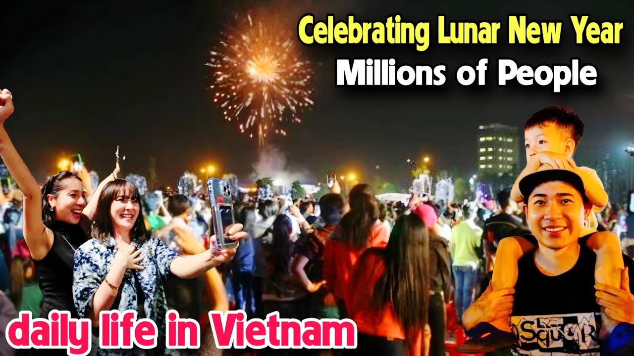 Daily Life in Vietnam #12 : Millions of People Take to the Streets to Celebrate Lunar New Year
