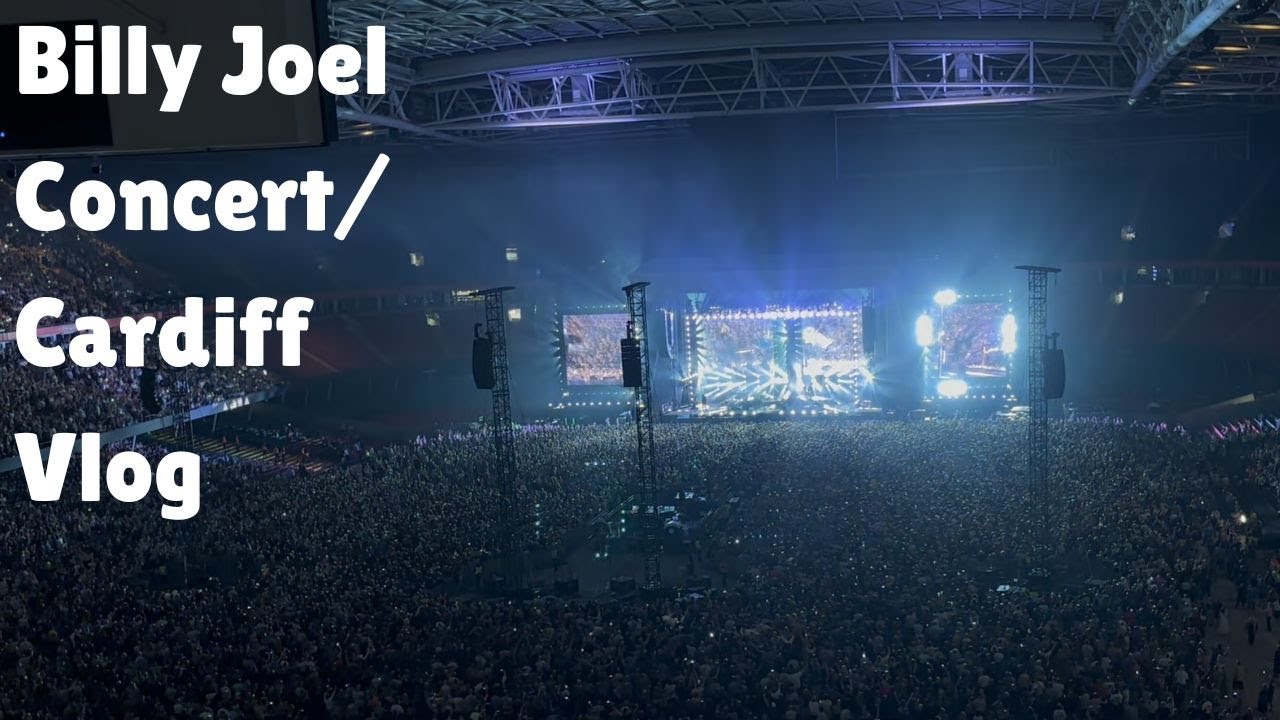 Billy Joel Concert & Cardiff Vlog