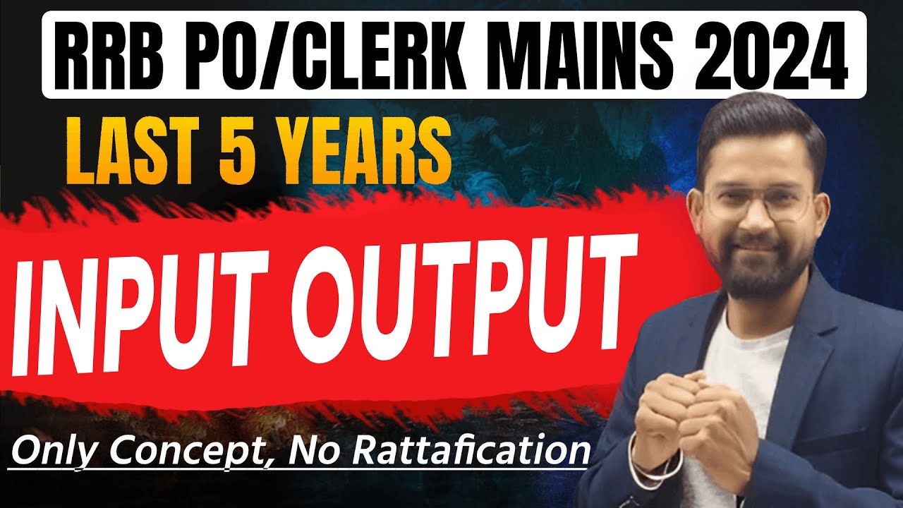 Last 5 years Input Output | RRB PO Mains Input Output | Mains Level Input | Reasoning by Sanjay Sir