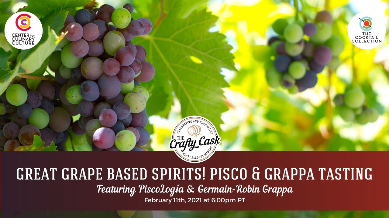 Great Grape Based Spirits! Pisco & Grappa Tasting