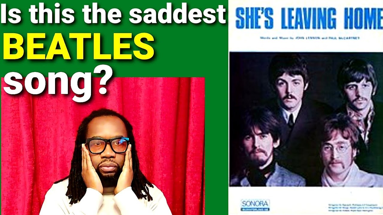 ОНА ПОКИДАЕТ ДОМ. РЕАКЦИЯ BEATLES | Их самая грустная песня?
