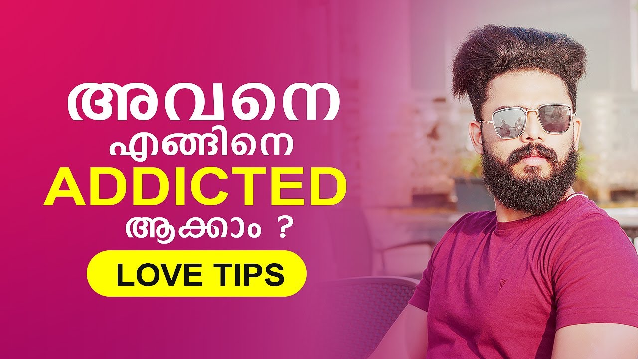 How To Make A Man Addicted To You - New Tips By Master Sri Adhish