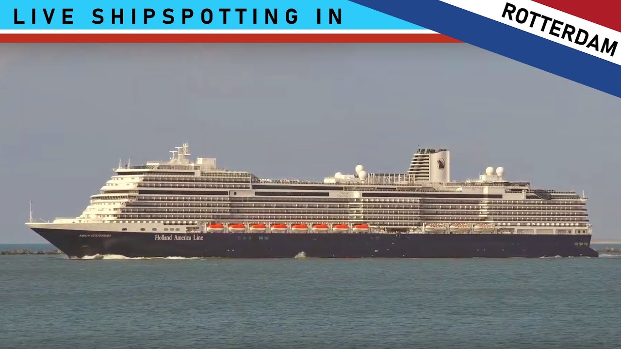 Live Shipspotting in Rotterdam - Nieuw Statendam, Ever Given & ONE Honolulu im größten Hafen Europas