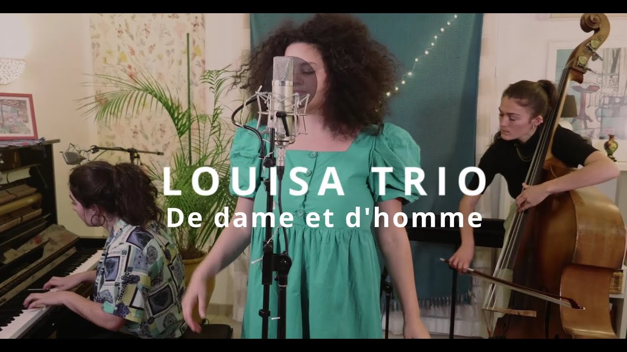 Louisa trio // De dame et d'homme ~ Marc Perrone et André Minvielle // Live Session