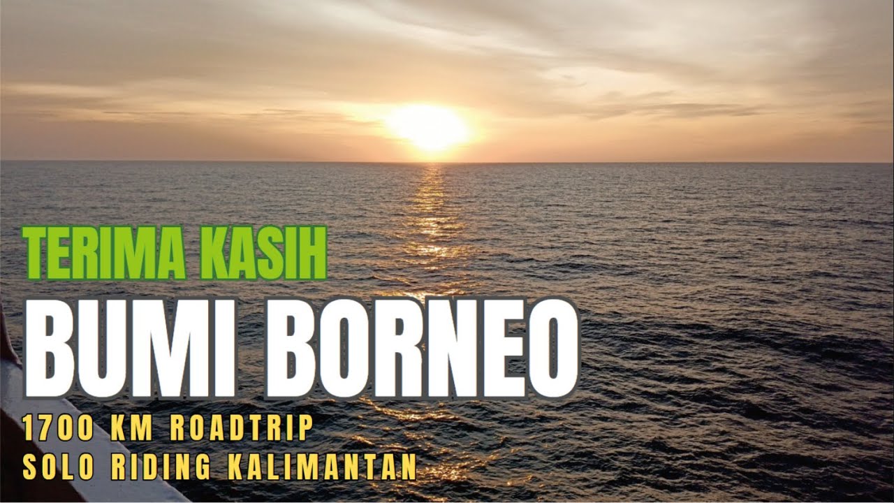 PART 6 | DAY 8-9 | Terima kasih Bumi Borneo | 1700 km Solo Riding Kalimantan #roadtrip #kalimantan
