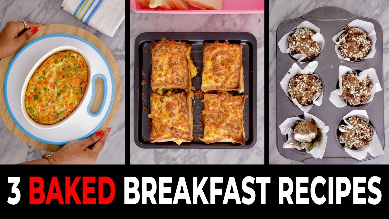 3 Breakfast Recipes to Add to Your Breakfast List - Healthy & Delicious Recipes