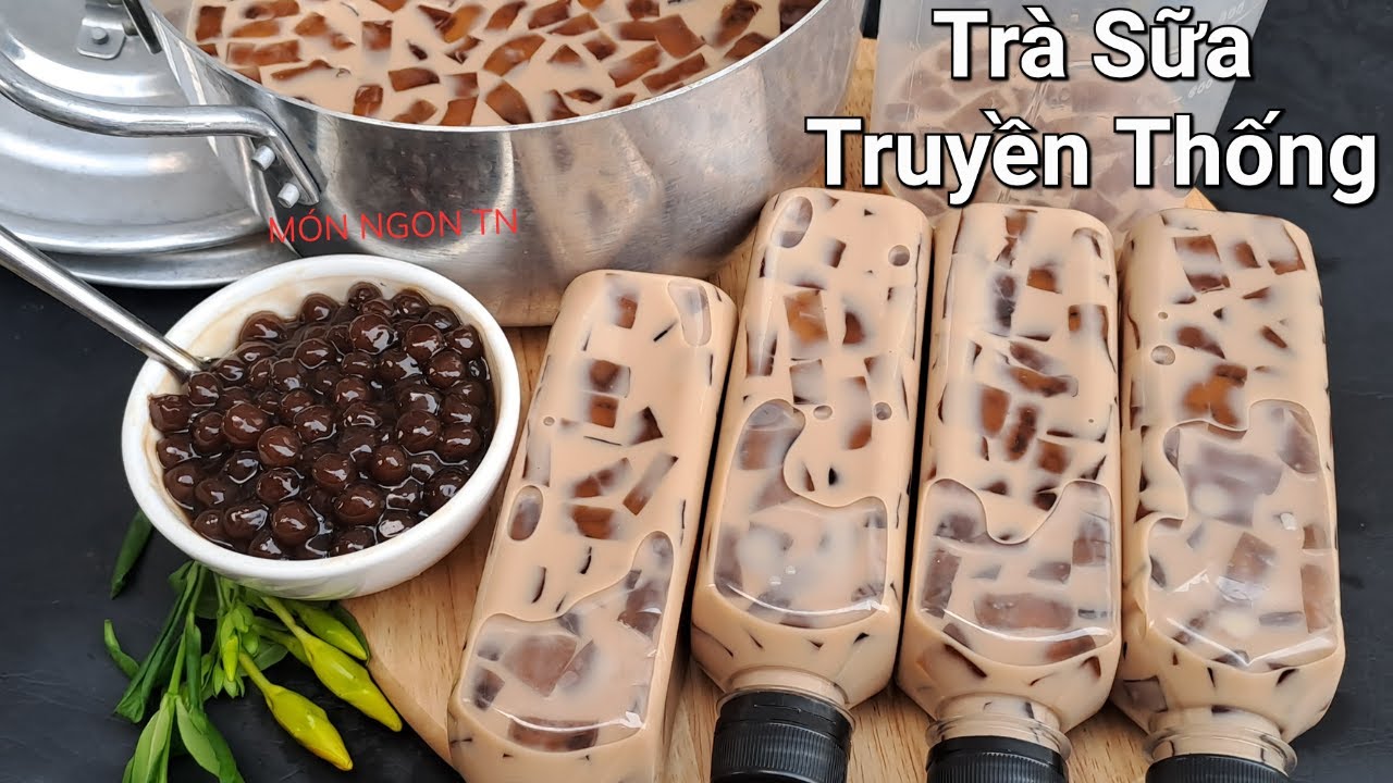 Cách nấu TRÀ SỮA TRÂN CHÂU ĐEN TRUYỀN THỐNG thơm béo ngon để uống và kinh doanh
